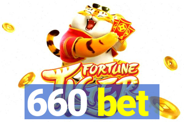 660 bet